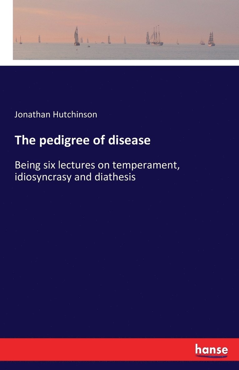 The pedigree of disease 1