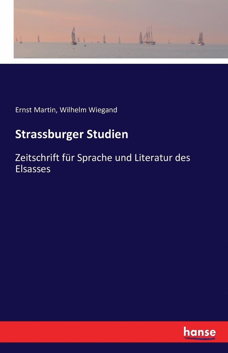 Wilhelm Wiegand, Ernst Martin - Strassburger Studien, Häftad
