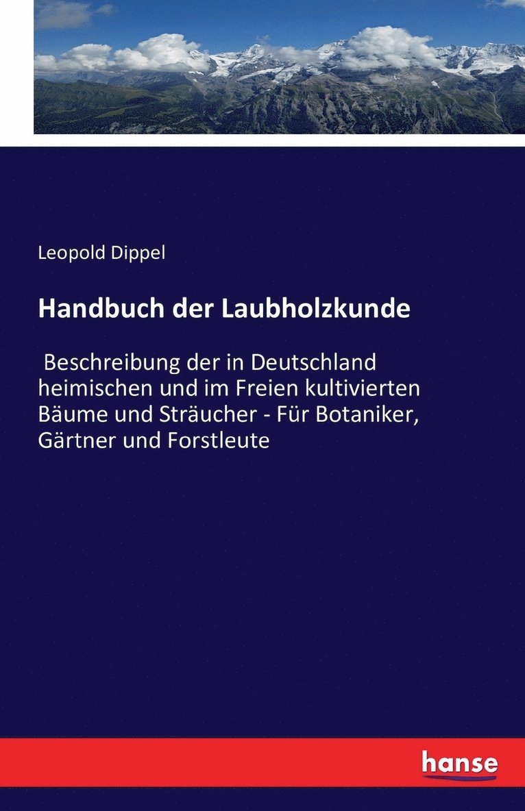 Handbuch der Laubholzkunde 1