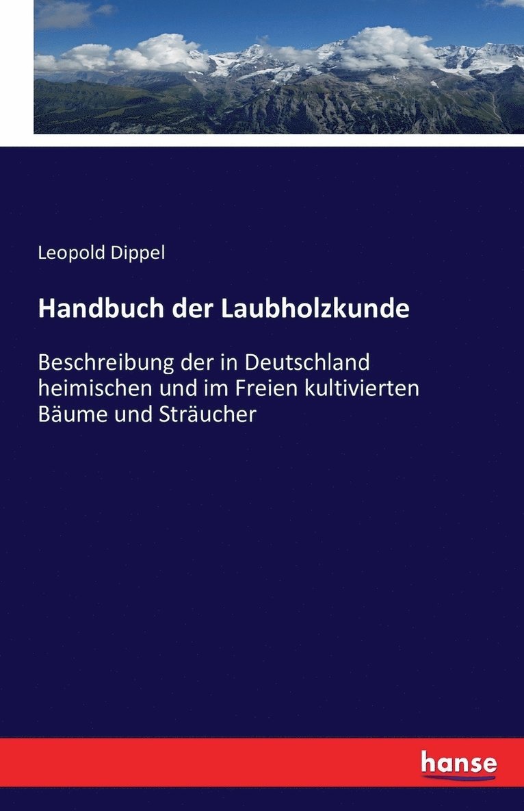 Handbuch der Laubholzkunde 1