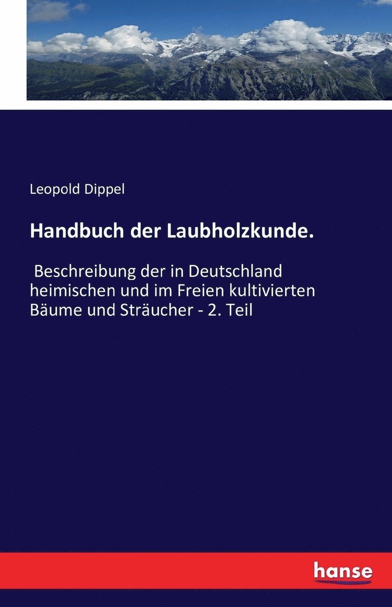 Handbuch der Laubholzkunde. 1