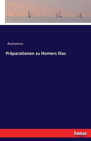 bokomslag Prparationen zu Homers Ilias