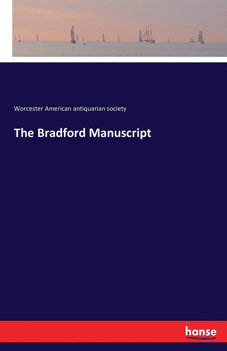 The Bradford Manuscript 1