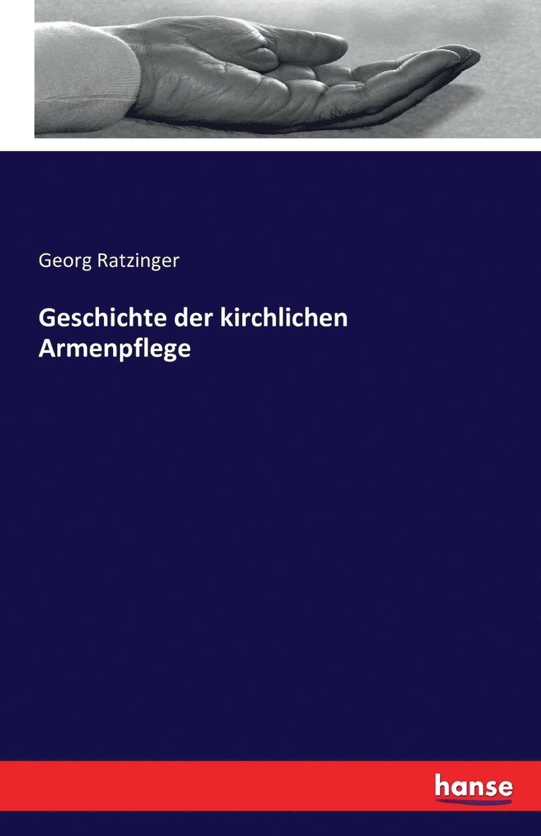 Geschichte der kirchlichen Armenpflege 1