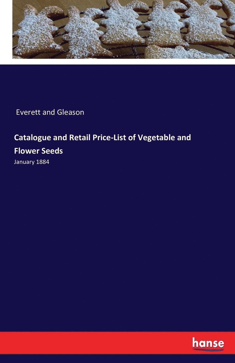 Catalogue and Retail Price-List of Vegetable and Flower Seeds 1