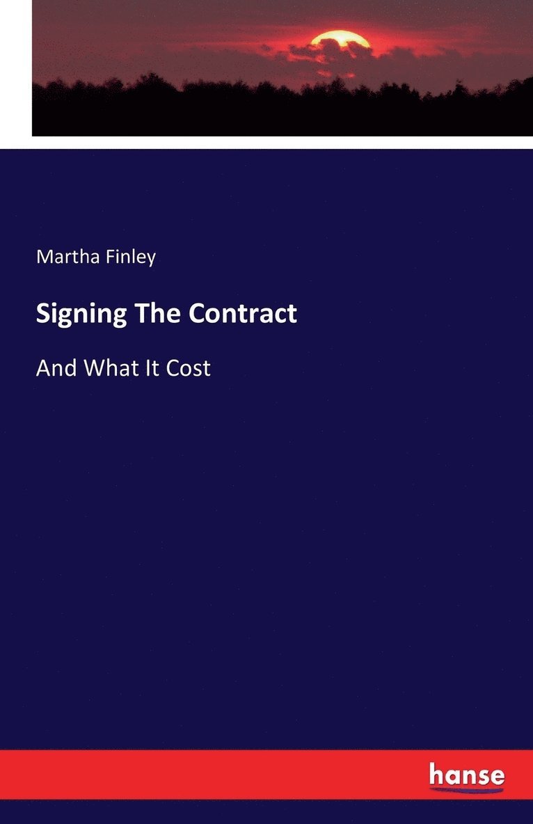 Martha Finley - Signing The Contract, Häftad