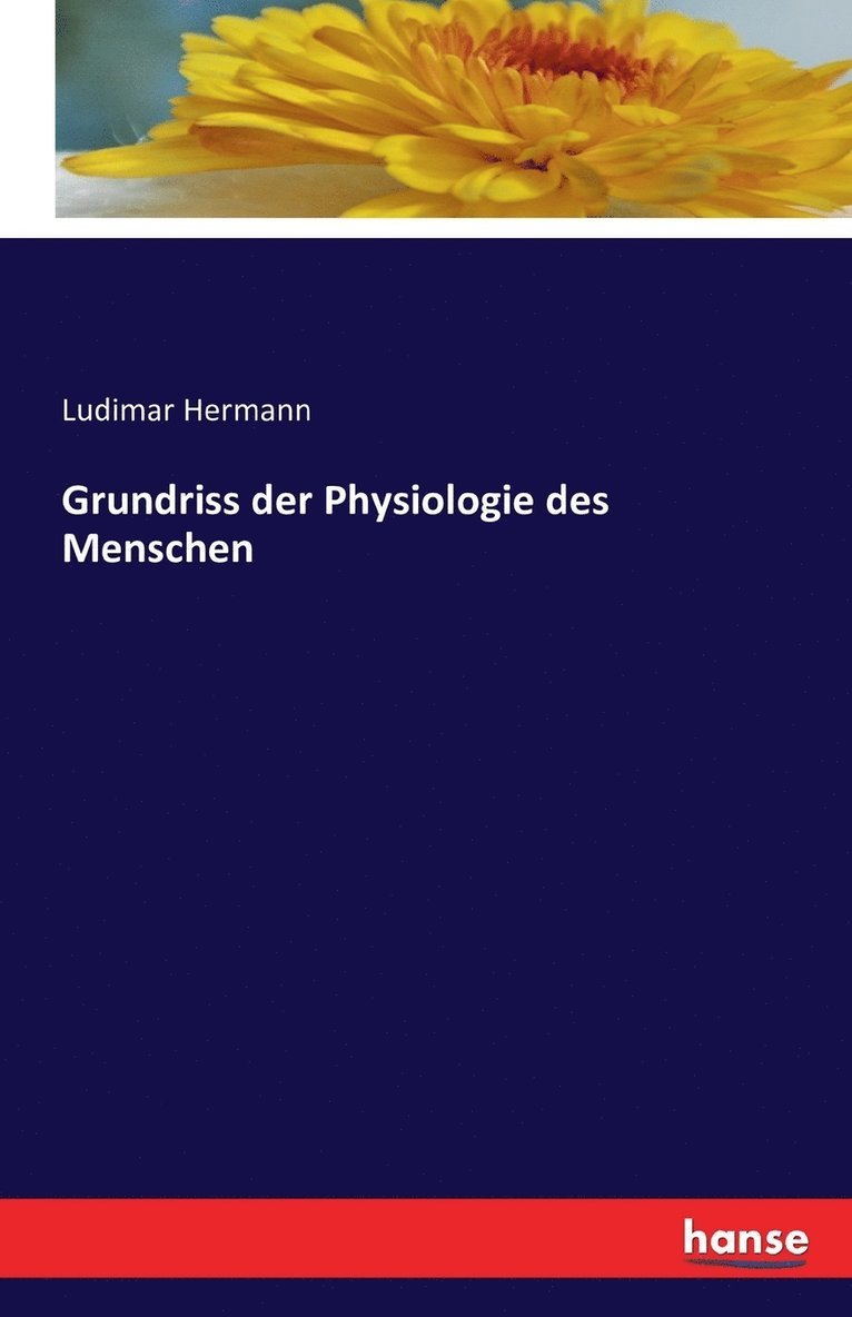 Grundriss der Physiologie des Menschen 1