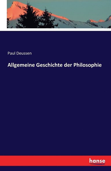 Paul Deussen - Allgemeine Geschichte der Philosophie, Häftad