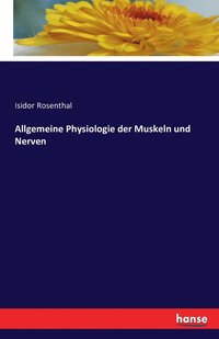 bokomslag Allgemeine Physiologie der Muskeln und Nerven