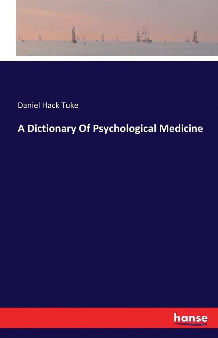Dictionary Of Psychological Medicine