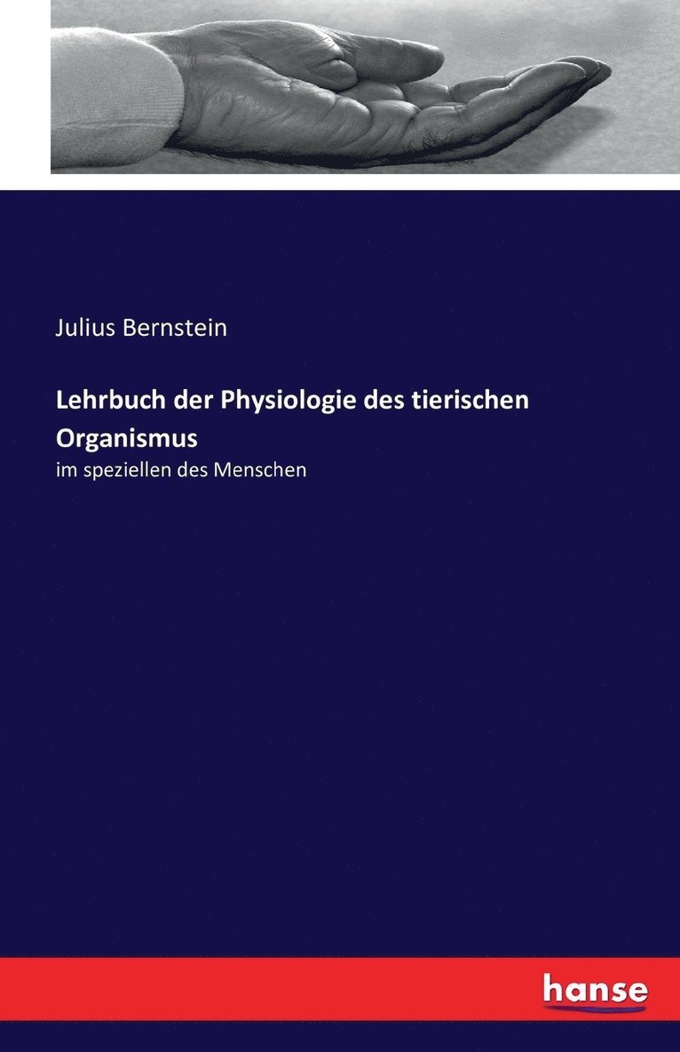 Lehrbuch der Physiologie des tierischen Organismus 1