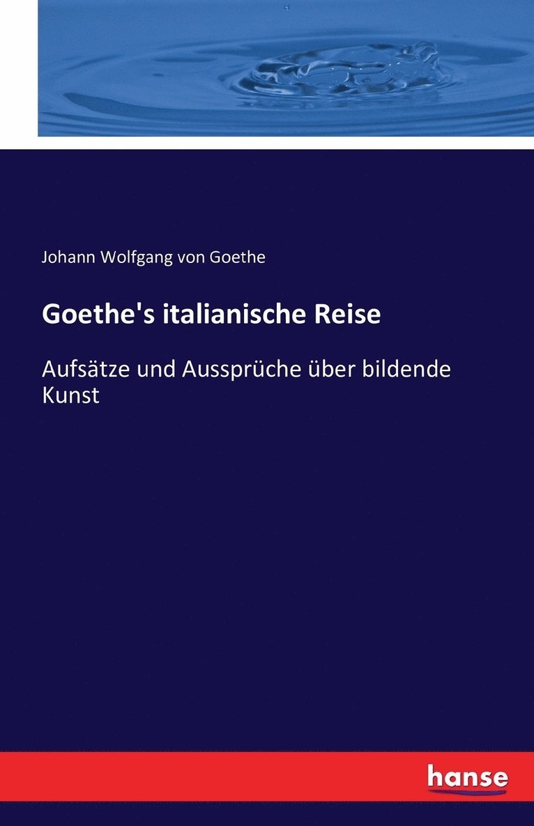 Goethe's italianische Reise 1