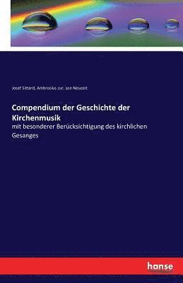 Compendium der Geschichte der Kirchenmusik 1