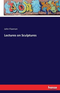 bokomslag Lectures on Sculptures