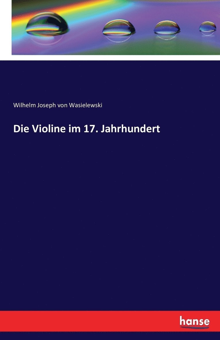 Wilhelm Joseph Von Wasielewski, Wilhelm Joseph von Wasielewski - Violine im 17. Jahrhundert, Häftad