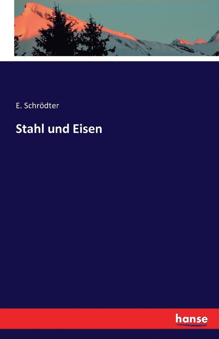 Stahl und Eisen 1