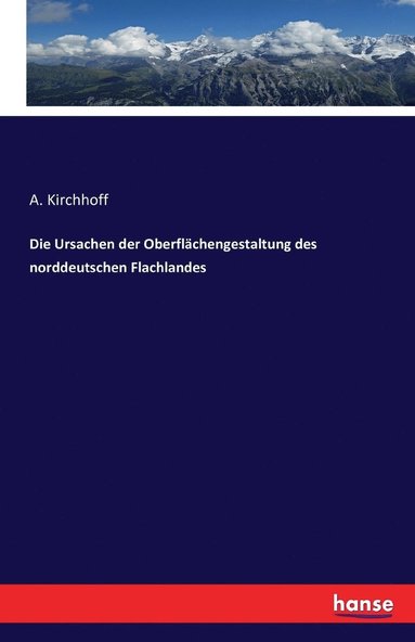 bokomslag Ursachen der Oberflächengestaltung des norddeutschen Flachlandes