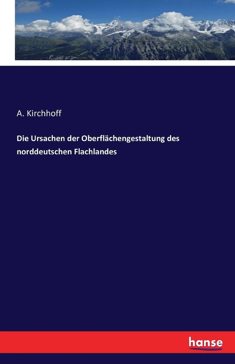 Ursachen der Oberflächengestaltung des norddeutschen Flachlandes