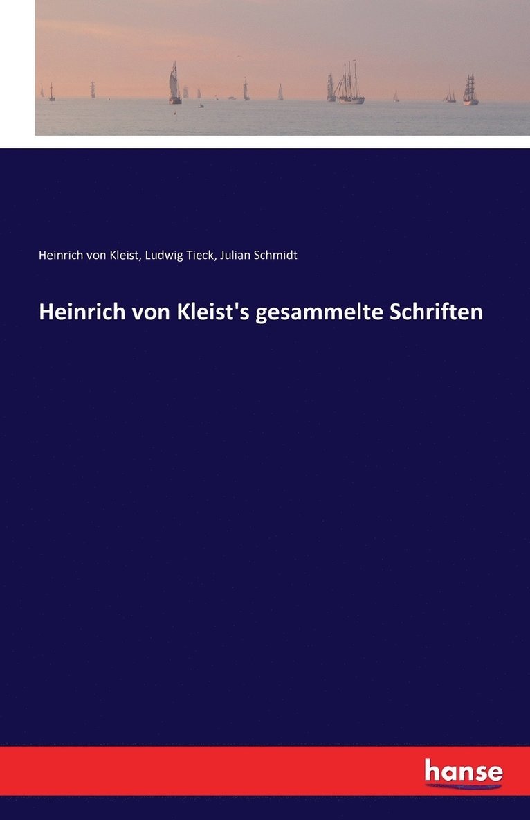Ludwig Tieck, Heinrich Von Kleist, Julian Schmidt, Heinrich von Kleist - Heinrich von Kleist's gesammelte Schriften, Häftad