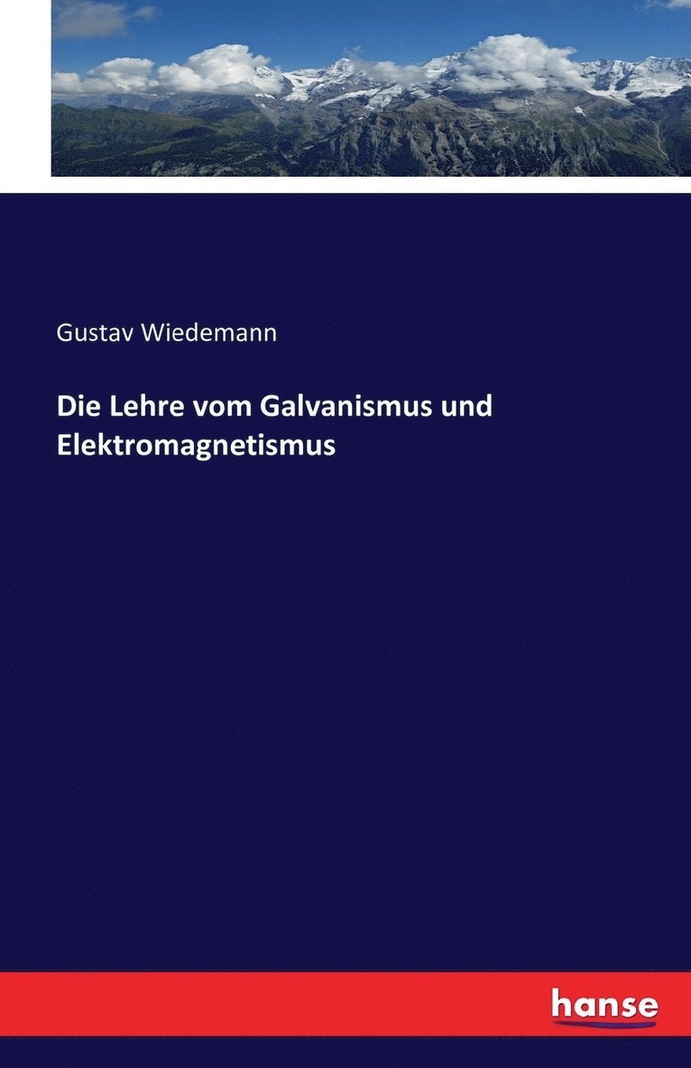 Die Lehre vom Galvanismus und Elektromagnetismus 1