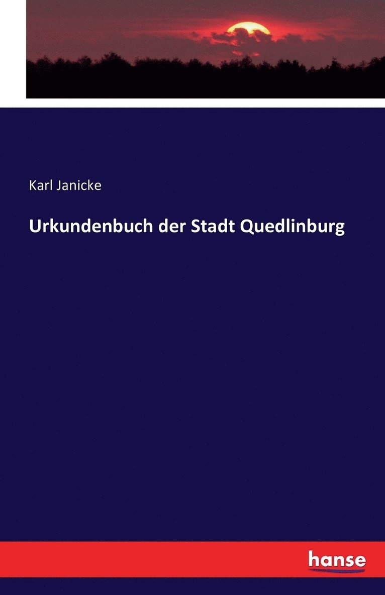 Urkundenbuch der Stadt Quedlinburg 1