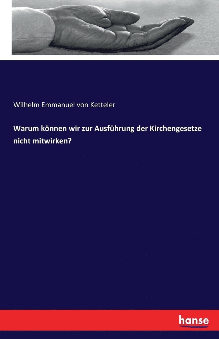 Warum knnen wir zur Ausfhrung der Kirchengesetze nicht mitwirken? 1