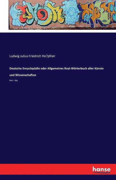 bokomslag Deutsche Encyclopdie oder Allgemeines Real-Wrterbuch aller Knste und Wissenschaften