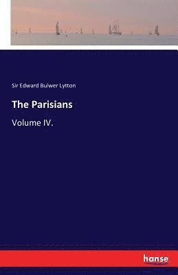 Edward Bulwer Lytton, Sir Edward Bulwer Lytton - Parisians, Häftad