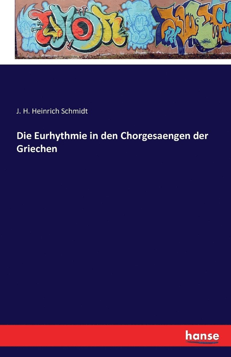 Die Eurhythmie in den Chorgesaengen der Griechen 1