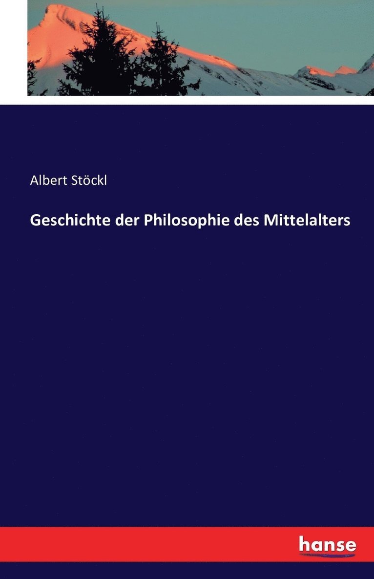 Geschichte der Philosophie des Mittelalters 1