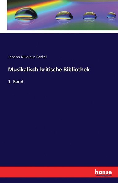 Johann Nikolaus Forkel - Musikalisch-kritische Bibliothek, Häftad