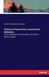 bokomslag Kritischer Entwurf einer auserlesenen Bibliothek