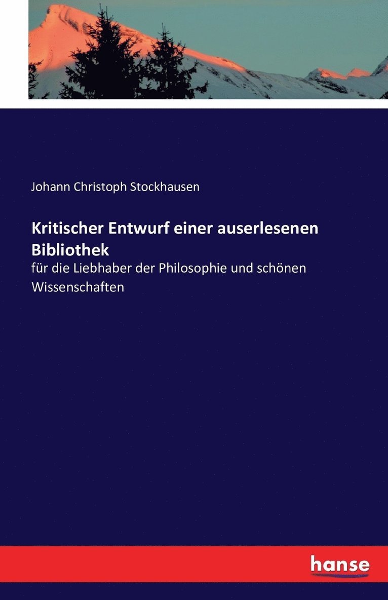 Kritischer Entwurf einer auserlesenen Bibliothek 1