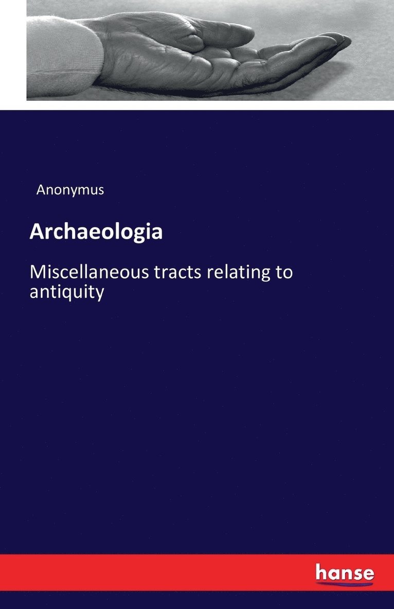 Anonymus - Archaeologia, Häftad