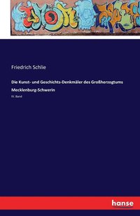bokomslag Die Kunst- und Geschichts-Denkmler des Groherzogtums Mecklenburg-Schwerin