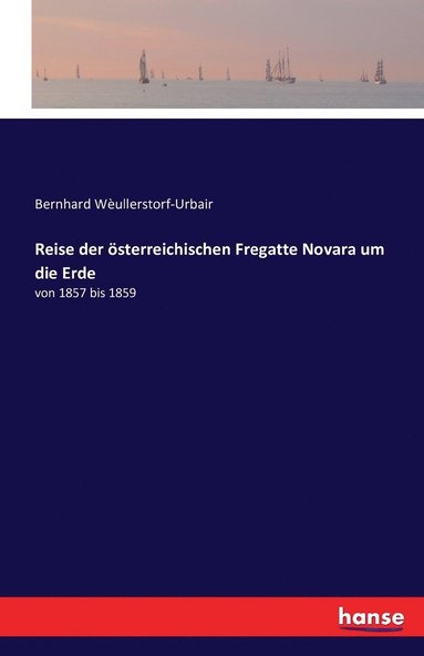 bokomslag Reise der sterreichischen Fregatte Novara um die Erde