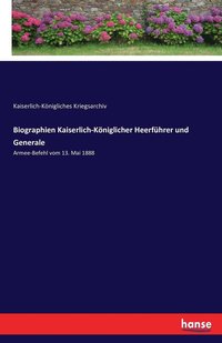 bokomslag Biographien Kaiserlich-Kniglicher Heerfhrer und Generale