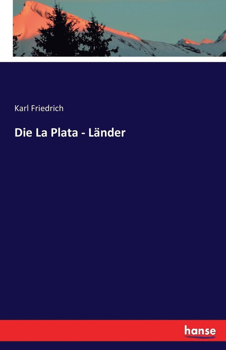 Karl Friedrich - La Plata - Länder, Häftad