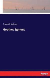 bokomslag Goethes Egmont