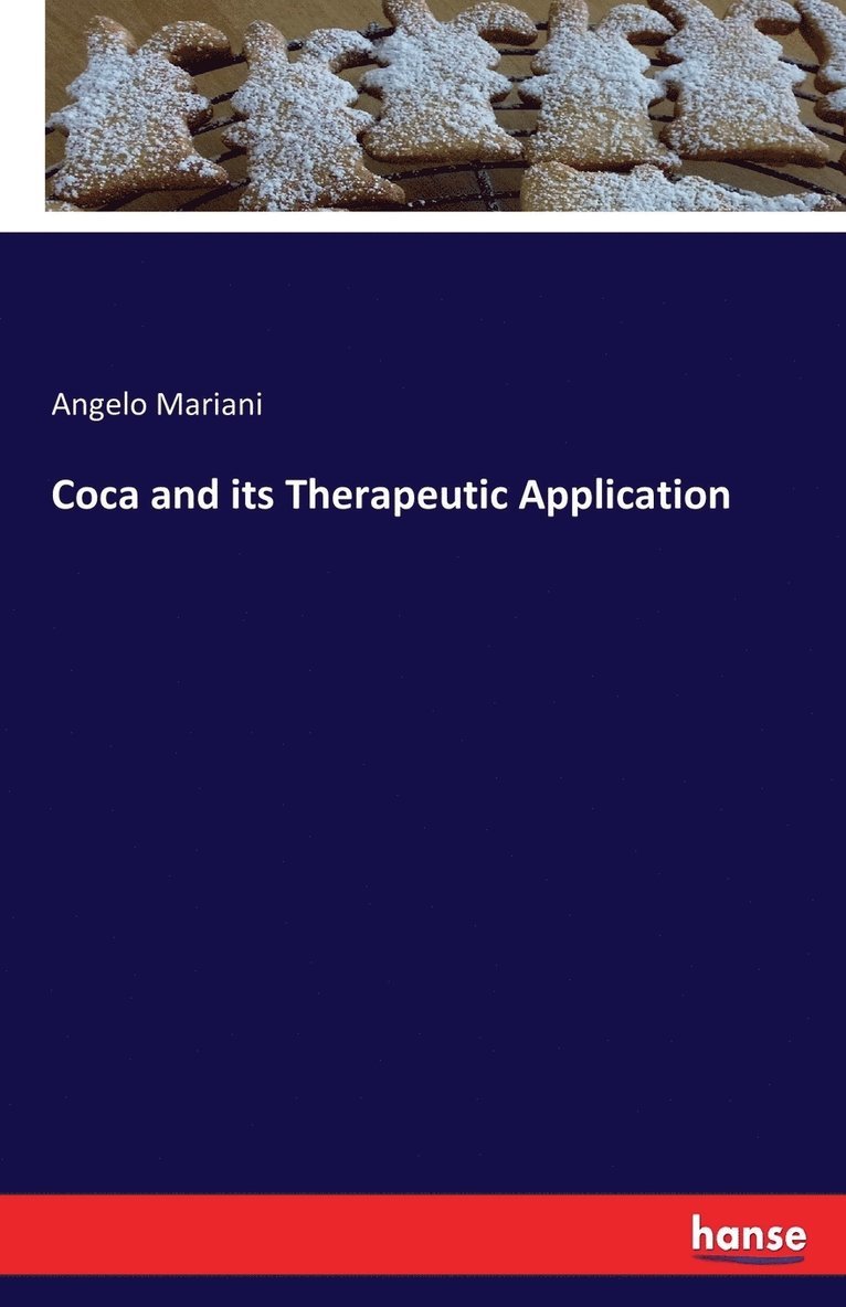 Angelo Mariani - Coca and its Therapeutic Application, Häftad