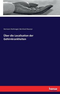 bokomslag ber die Localisation der Gehirnkrankheiten