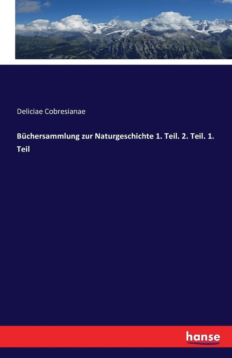 Bchersammlung zur Naturgeschichte 1. Teil. 2. Teil. 1. Teil 1