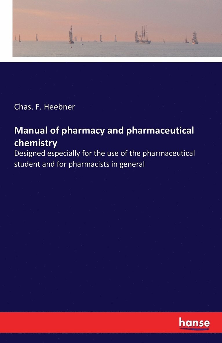 Manual of pharmacy and pharmaceutical chemistry 1