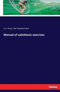 bokomslag Manual of calisthenic exercises