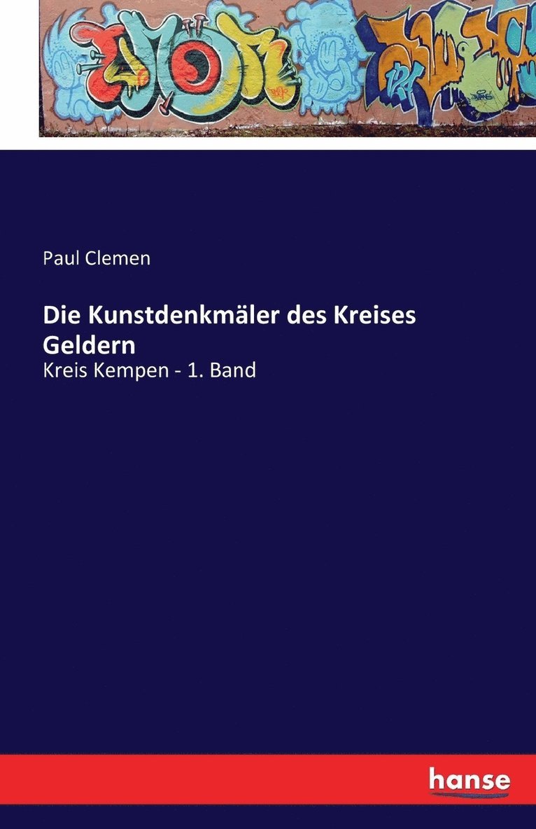 Paul Clemen - Kunstdenkmäler des Kreises Geldern, Häftad