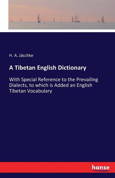 bokomslag A Tibetan English Dictionary