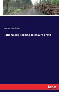 bokomslag Rational pig keeping to ensure profit