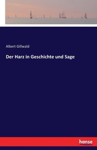 bokomslag Der Harz in Geschichte und Sage