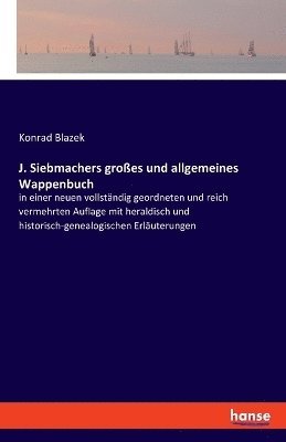 bokomslag J. Siebmachers groes und allgemeines Wappenbuch