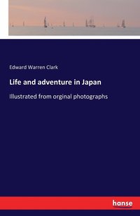 bokomslag Life and adventure in Japan